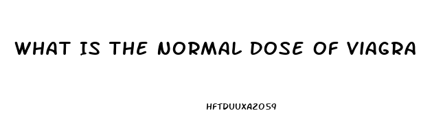 What Is The Normal Dose Of Viagra