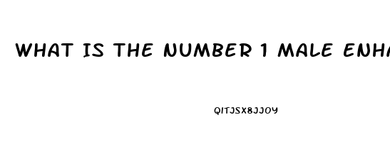 What Is The Number 1 Male Enhancement Pill