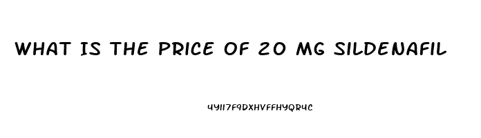 What Is The Price Of 20 Mg Sildenafil