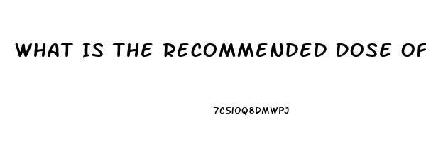 What Is The Recommended Dose Of Viagra