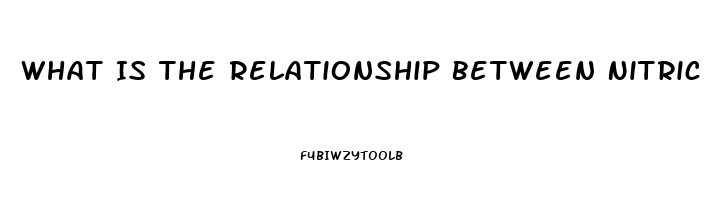 What Is The Relationship Between Nitric Oxide And Erectile Dysfunction