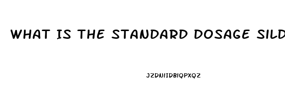 What Is The Standard Dosage Sildenafil