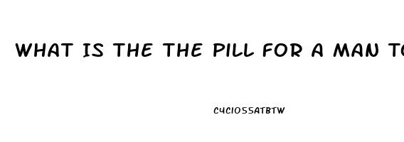 What Is The The Pill For A Man To Help Impotence