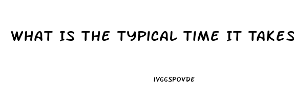 What Is The Typical Time It Takes For Sildenafil To Take Effect