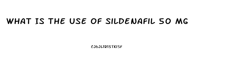 What Is The Use Of Sildenafil 50 Mg