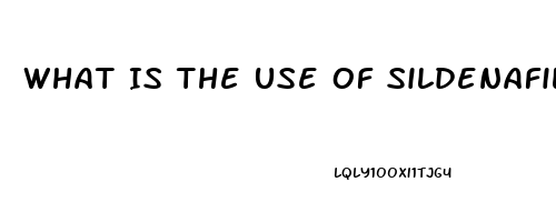 What Is The Use Of Sildenafil 50 Mg