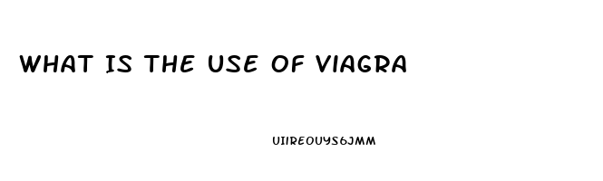 What Is The Use Of Viagra