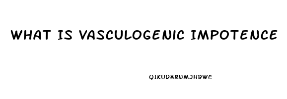 What Is Vasculogenic Impotence