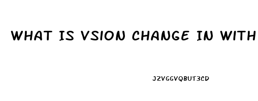 What Is Vsion Change In With Sildenafil