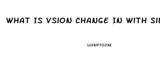 What Is Vsion Change In With Sildenafil