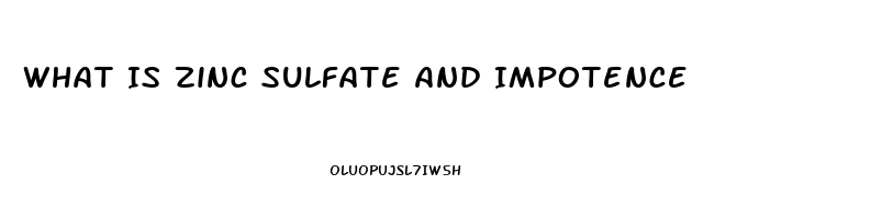 What Is Zinc Sulfate And Impotence