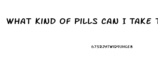 What Kind Of Pills Can I Take To Last Longer In Bed