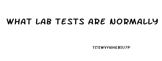 What Lab Tests Are Normally Done To Test For Erectile Dysfunction