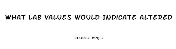 What Lab Values Would Indicate Altered Libido