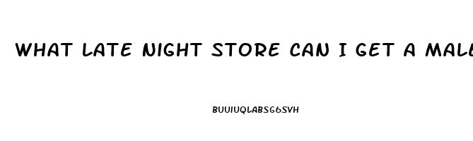 What Late Night Store Can I Get A Male Sexual Enhancement Pill In Philadelphia