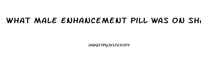 What Male Enhancement Pill Was On Shark Tank