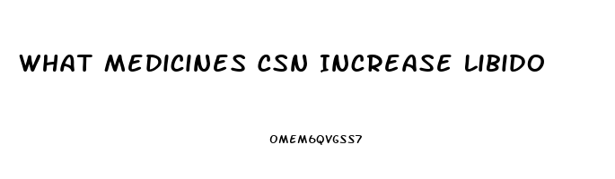 What Medicines Csn Increase Libido