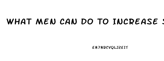 What Men Can Do To Increase Sex Drive