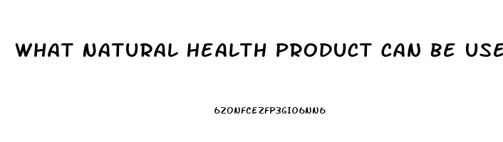 What Natural Health Product Can Be Used For Impotence