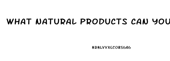 What Natural Products Can You Use For Impotence