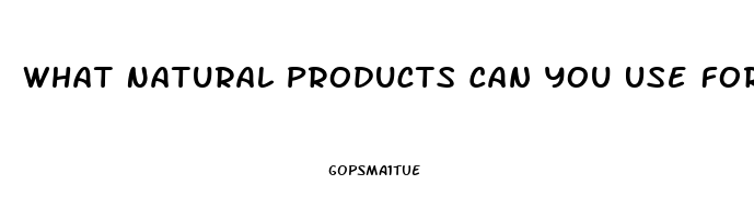 What Natural Products Can You Use For Impotence