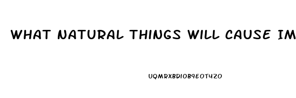 What Natural Things Will Cause Impotence