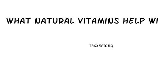 What Natural Vitamins Help With Erectile Dysfunction