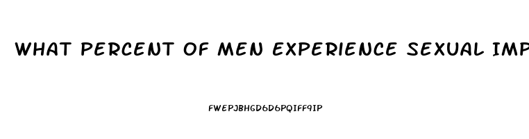 What Percent Of Men Experience Sexual Impotence