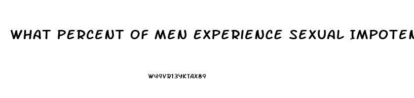 What Percent Of Men Experience Sexual Impotence