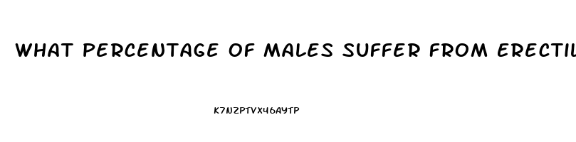 What Percentage Of Males Suffer From Erectile Dysfunction