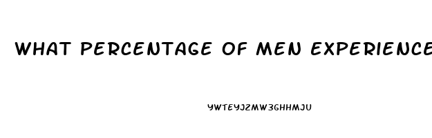 What Percentage Of Men Experience Erectile Dysfunction