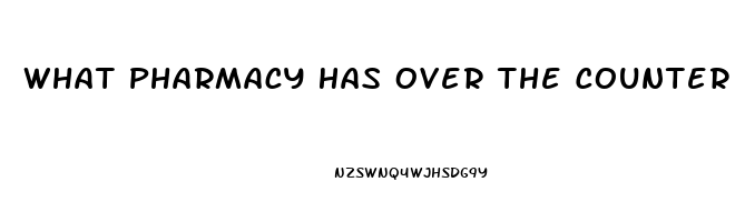 What Pharmacy Has Over The Counter Ed Pill