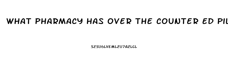 What Pharmacy Has Over The Counter Ed Pill