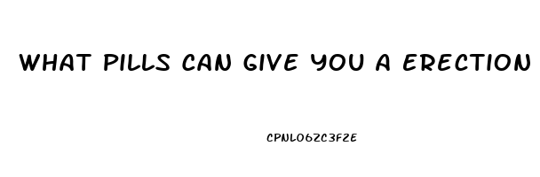 What Pills Can Give You A Erection