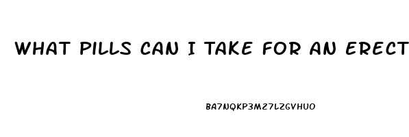 What Pills Can I Take For An Erection