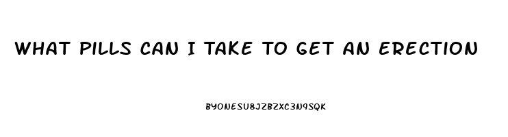 What Pills Can I Take To Get An Erection