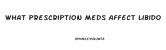 What Prescription Meds Affect Libido