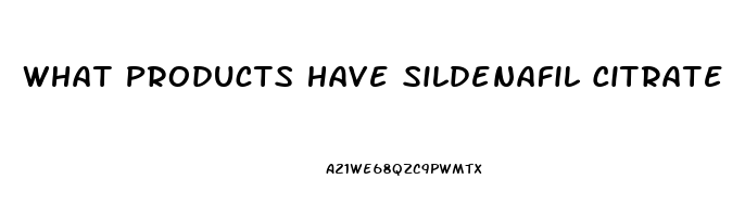 What Products Have Sildenafil Citrate