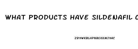 What Products Have Sildenafil Citrate