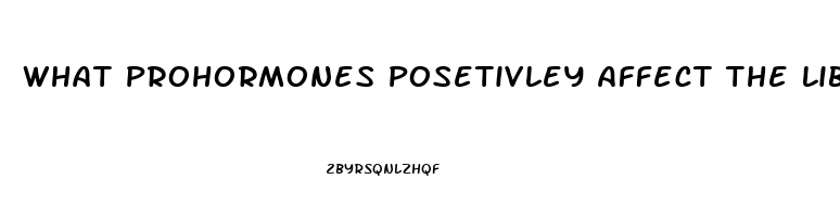 What Prohormones Posetivley Affect The Libido