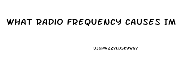 What Radio Frequency Causes Impotence