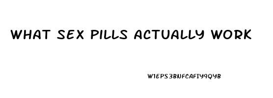 What Sex Pills Actually Work