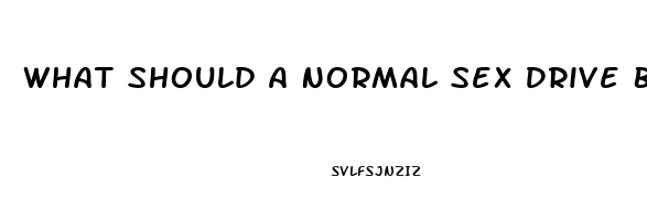 What Should A Normal Sex Drive Be