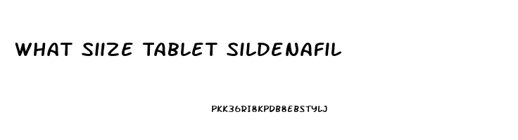 What Siize Tablet Sildenafil
