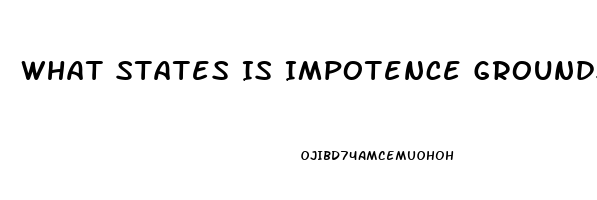 What States Is Impotence Grounds For Divorce