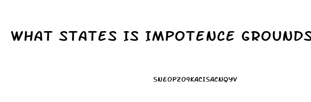 What States Is Impotence Grounds For Divorce