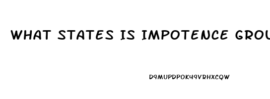 What States Is Impotence Grounds For Divorce