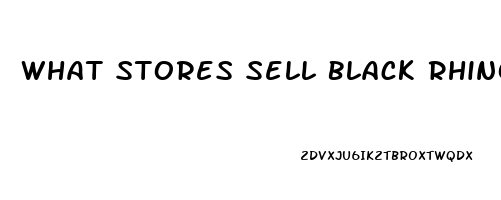 What Stores Sell Black Rhino 4 Erection Pills