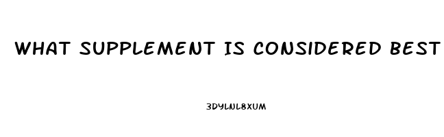 What Supplement Is Considered Best For Male Libido