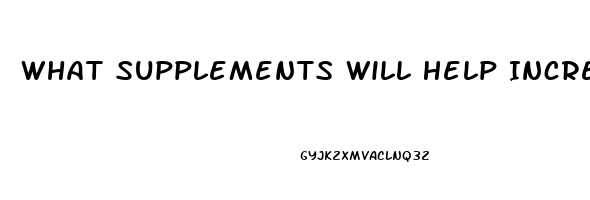 What Supplements Will Help Increase A Womans Libido